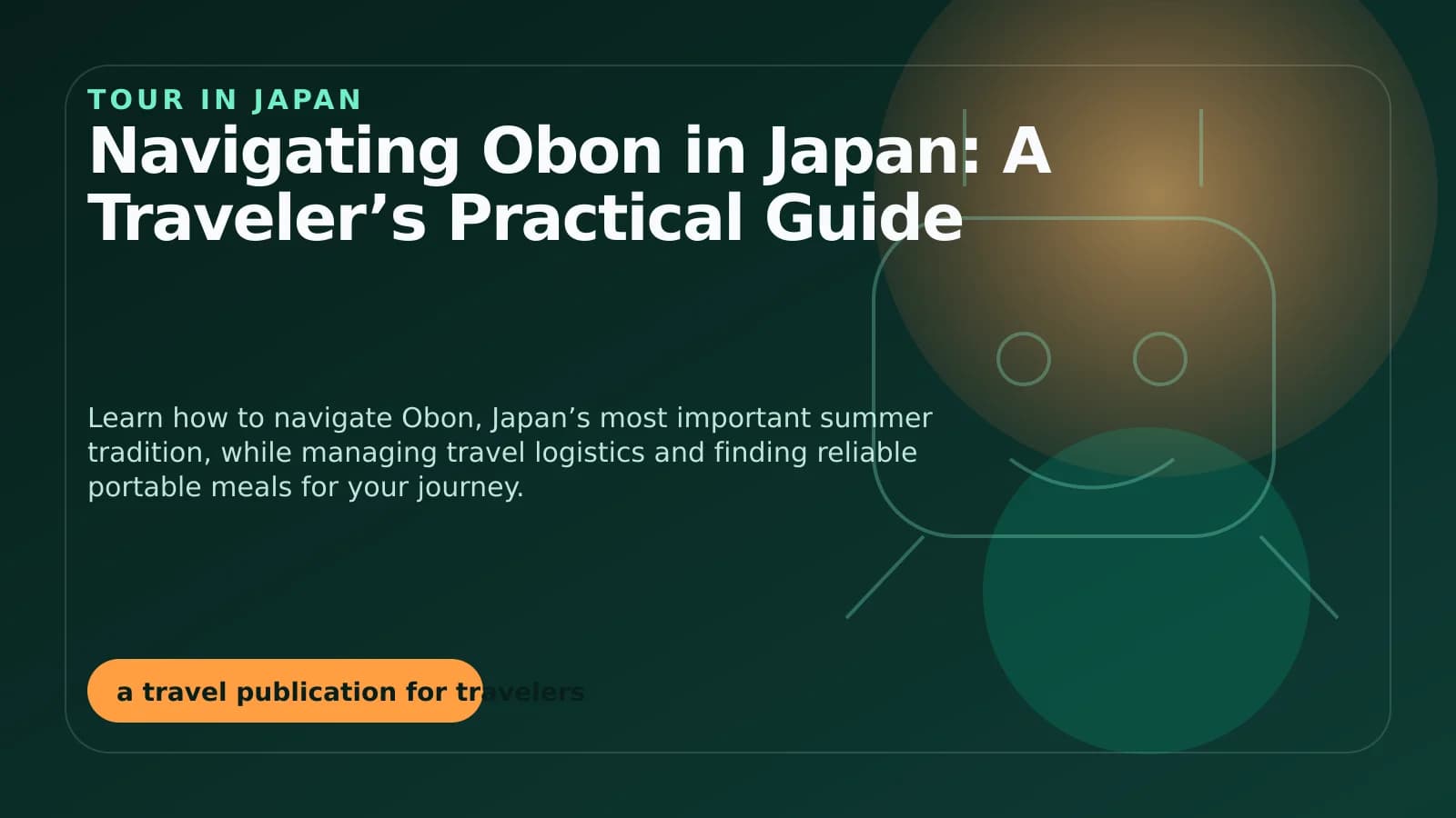 Navigating Obon in Japan: A Traveler’s Practical Guide