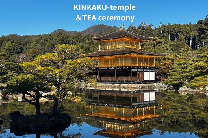 Kyoto Kinkaku-ji and Authentic Tea Ceremony Private Experience