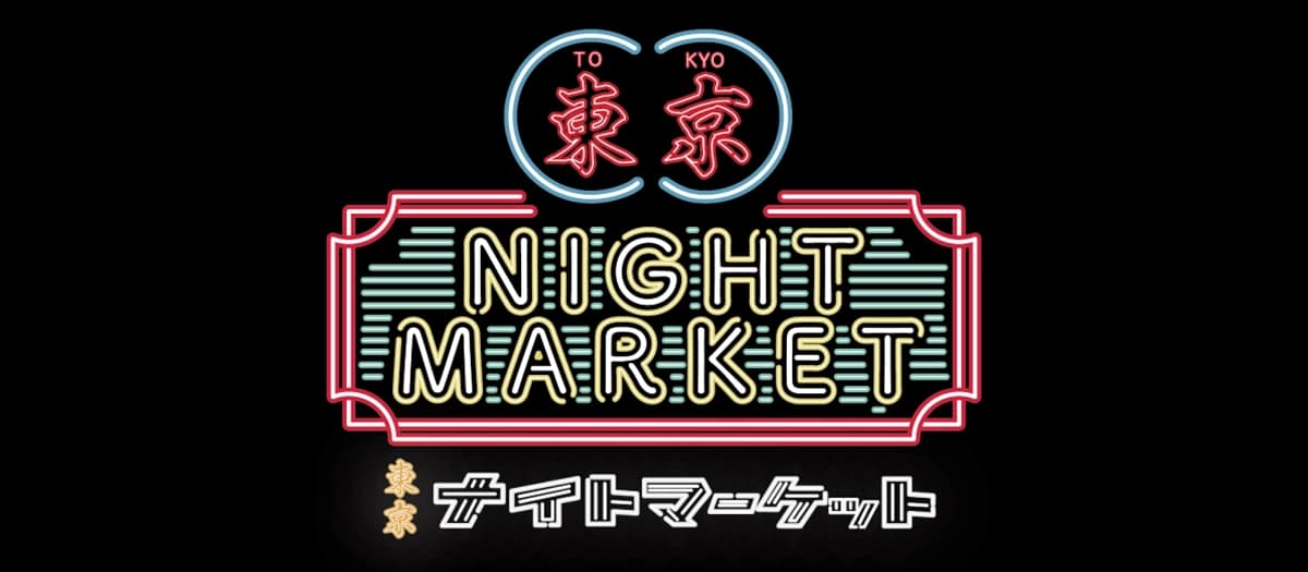 TOKYO NIGHT MARKET